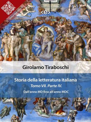 cover image of Storia della letteratura italiana del cav. Abate Girolamo Tiraboschi &#8211; Tomo 7. &#8211; Parte 4